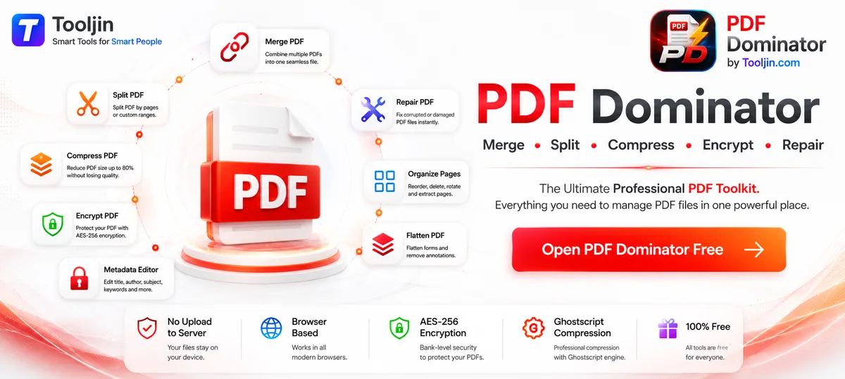 PDF Dominator by Tooljin — the ultimate professional PDF toolkit: merge, split, compress, encrypt and repair PDF files, no upload to server, browser-based, AES-256 encryption, 100% free